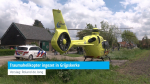 Traumahelikopter ingezet in Grijpskerke